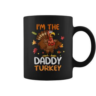 Cute I'm The Daddy Turkey Family Matching Thanksgiving Coffee Mug - Thegiftio UK