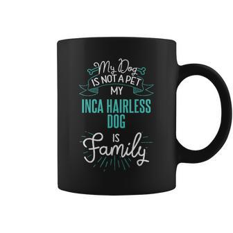 Cute Inca Hairless Dog Family Dog For Men Coffee Mug | Mazezy