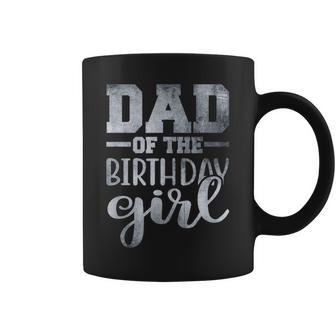 Dad Of The Birthday Daughter Girl Matching Family Coffee Mug - Thegiftio UK