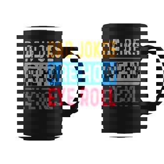 Dad Jokers Are Now Eye Roll Fathers Day Vintage Funny Gift For Men Coffee Mug | Mazezy