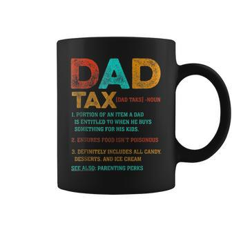 Dad Tax Funny Dad Tax Definition Fathers Day Coffee Mug | Mazezy
