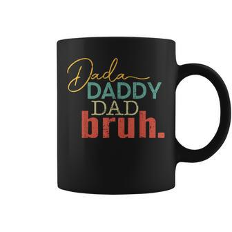 Dada Daddy Dad Bruh Fathers Day Vintage Funny Fathers Day Coffee Mug