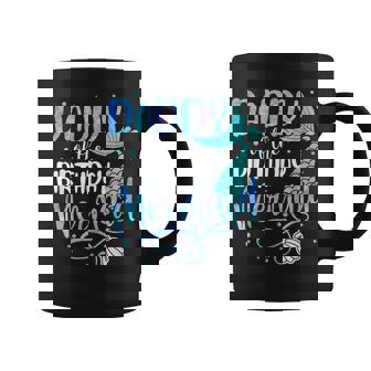 Daddy Of The Birthday Mermaid Family Matching Party Squad Coffee Mug - Thegiftio