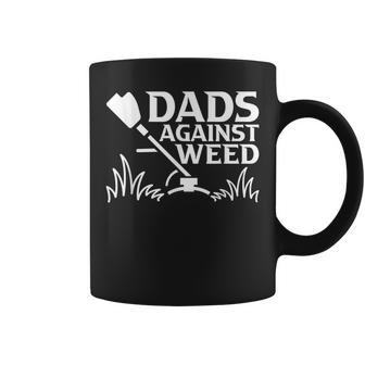 Dads Against Weed | Gardening Dad Joke Lawn Mowing Funny Dad Coffee Mug | Mazezy