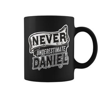 Daniel Name Never Underestimate Daniel Funny Daniel Coffee Mug - Seseable