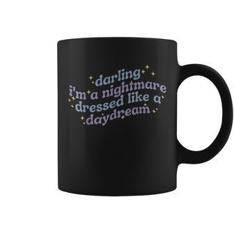 Darling I'm A Nightmare Dressed Like A Daydream Quotes Coffee Mug - Seseable