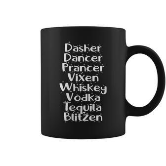 Dasher Dancer Whiskey Vodka Tequila Christmas Alcohol Funny Coffee Mug | Mazezy