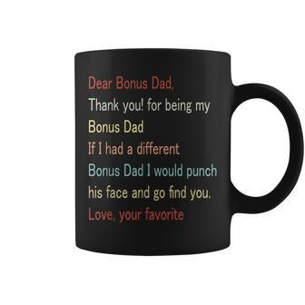 Dear Bonus Dad Thanks For Being My Bonus Dad Father Coffee Mug | Mazezy