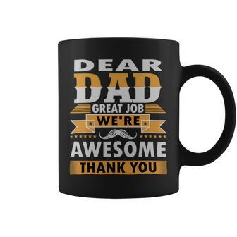 Dear Dad Great Job Were Awesome Thank You Father 3 Coffee Mug - Monsterry DE