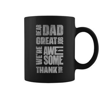 Dear Dad Great Job Were Awesome Thank You Father Day Vintag Coffee Mug | Mazezy