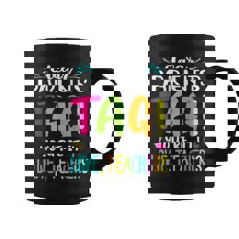 Dear Parents Tag Youre It Love Teachers Last Day Of School Coffee Mug - Thegiftio UK