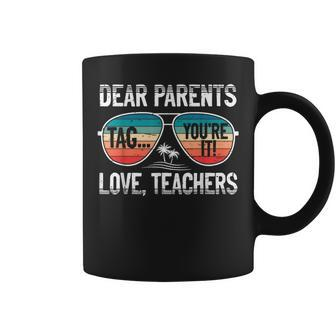 Dear Parents Tag Youre It Love Teachers Summer School Coffee Mug - Thegiftio UK