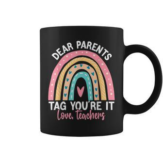 Dear Parents Tag Youre It Teacher Rainbow Last Day School Coffee Mug - Thegiftio UK
