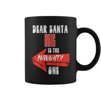 Dear Santa He Is The Naughty One Christmas Couple Hers Coffee Mug - Thegiftio UK