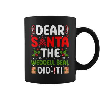 Dear Santa The Weddell Seals Did It Coffee Mug | Mazezy