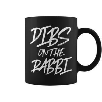 Dibs On The Rabbi Funny Husband Wife T Jewish Funny Gifts For Husband Coffee Mug | Mazezy