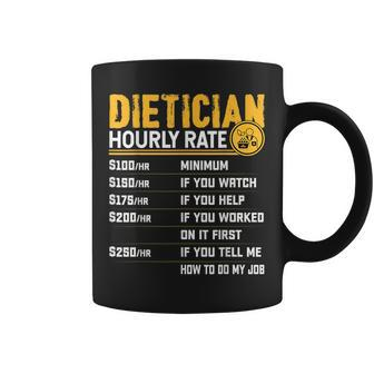 Dietician Hourly Rate Nutritionist Dietary Assistant Coffee Mug | Mazezy