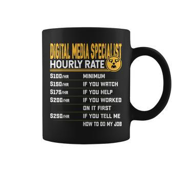 Digital Media Specialist Hourly Rate -Digital Media Expert Coffee Mug | Mazezy