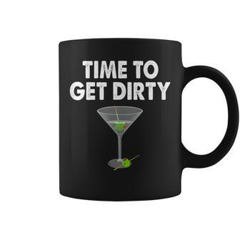 Dirty Martini Time To Get Dirty Happy Hour Coffee Mug | Mazezy
