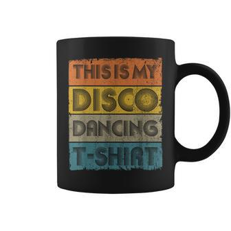 This Is My Disco Dancing Vintage Retro 70S 80S Music Coffee Mug | Mazezy