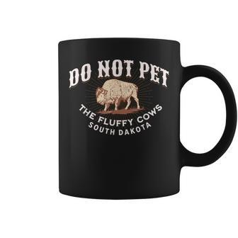 Do Not Pet The Fluffy Cows South Dakota Quote Funny Bison Coffee Mug | Mazezy