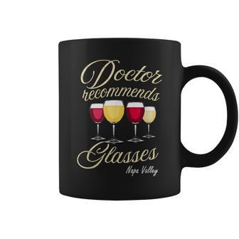 Doctor Recommends Glasses Of Wine Napa Valley Coffee Mug | Mazezy