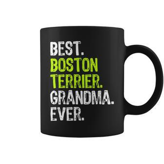 Dog Boston Terrier Best Boston Terrier Grandma Ever Dog Lover Coffee Mug - Monsterry UK
