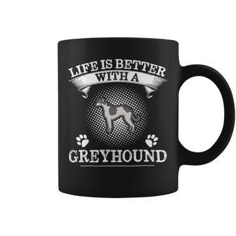 Dog Grayhound Life Is Better With A Greyhound Shirt Cute Dog Lover Coffee Mug - Monsterry DE