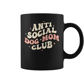 Dog Mom Funny Anti Social Dog Mom Club Anti Social Moms Coffee Mug - Monsterry CA