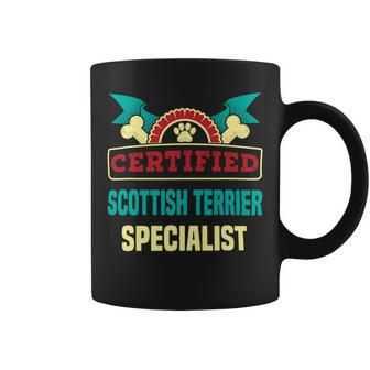 Dog Scottish Terrier Certified Scottish Terrier Specialist Dog Lover Scottie Pets Coffee Mug - Monsterry