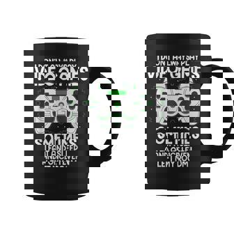 I Dont Alwasy Play Video Games Gaming Humor Gamer Coffee Mug - Thegiftio UK