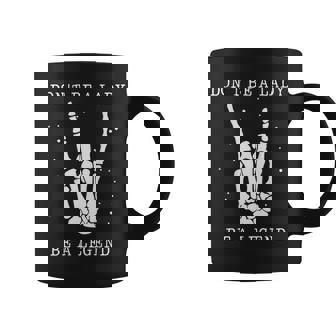 Dont Be A Lady Be A Legend Coffee Mug - Seseable