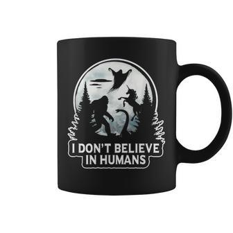 I Don't Believe In Humans T Bigfoot Ufo Alien Unicorn Believe Coffee Mug | Mazezy UK