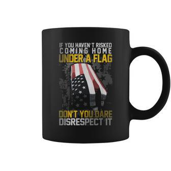 Don't You Dare Disrespect Our Flag Coffee Mug | Mazezy