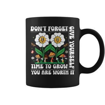 Dont Forget Give Yourself Time To Grow Motivational Quote Motivational Quote Funny Gifts Coffee Mug | Mazezy