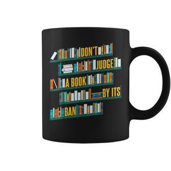 Don't Judge A Book By Its Ban Banned Books Coffee Mug - Monsterry