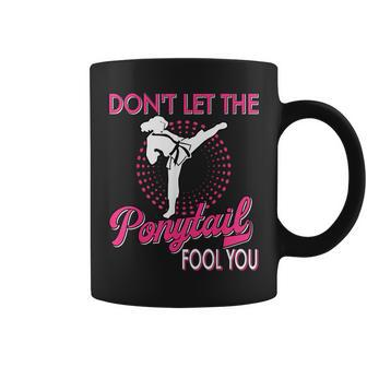Don't Let The Ponytail Fool You Girl Karate Kick Coffee Mug - Thegiftio UK