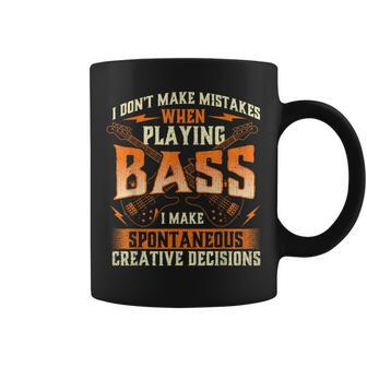 I Don't Make Mistakes Playing Bass Bassist Bass Guitar Coffee Mug - Thegiftio UK