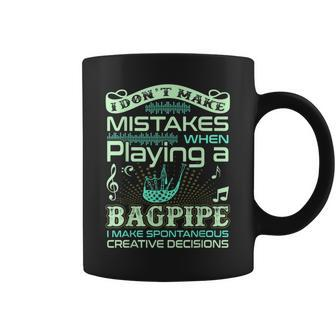 I Dont Make Mistakes When Playing Bagpipe Coffee Mug | Mazezy