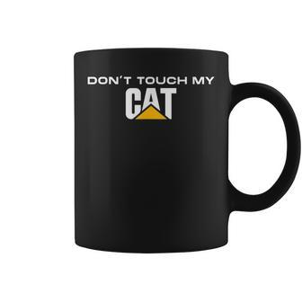 Dont Touch My Cat Operator Driver Fan Caterpillar Coffee Mug | Mazezy