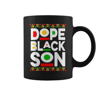 Dope Black Son Black History Junenth Fathers Day Coffee Mug | Mazezy
