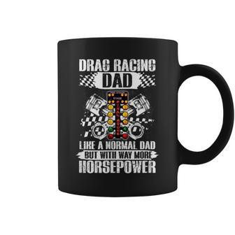 Drag Racing Dad With Way More Horsepower Car Mechanic Dad Gift For Mens Coffee Mug | Mazezy