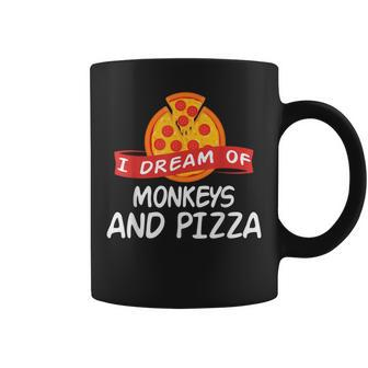 I Dream Of Monkeys And Pizza Monkey Coffee Mug | Mazezy