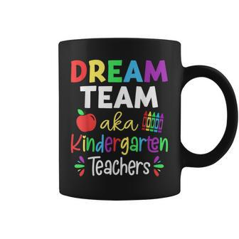 Dream Team Aka Kindergarten Teachers Back To School Student Coffee Mug | Mazezy