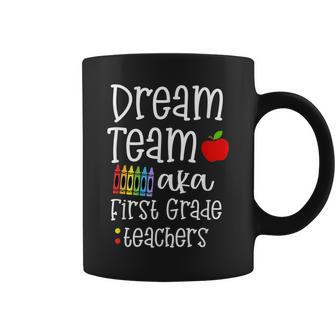 Dream Team First Grade Quote Funny Teachers Back To School Dream Funny Gifts Coffee Mug | Mazezy