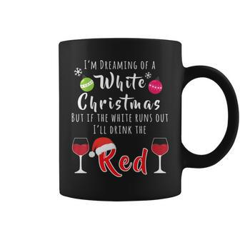 Im Dreaming Of A White Christmas Wine Coffee Mug | Mazezy