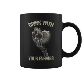 Drink With Your Enemies Drink From Skulls Of Your Enemies Coffee Mug - Monsterry AU