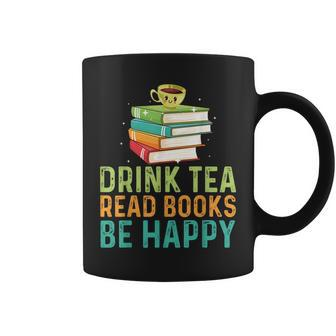 Drink Tea Read Books Be Happy Funny Book Lovers With Tea Coffee Mug | Mazezy