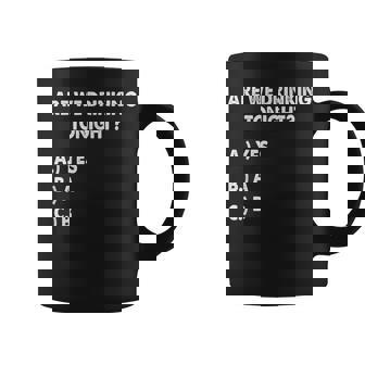 Are We Drinking Tonight Drinking Beer And Wine Coffee Mug - Monsterry