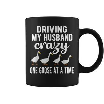 Driving Husband Crazy Goose Mom Goose Lover Goose Mama Coffee Mug | Mazezy